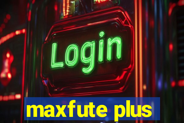 maxfute plus